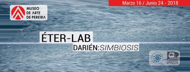 Banner para el Darién de Éter Lab: Simbiosis en el Museo de Arte de Pereira