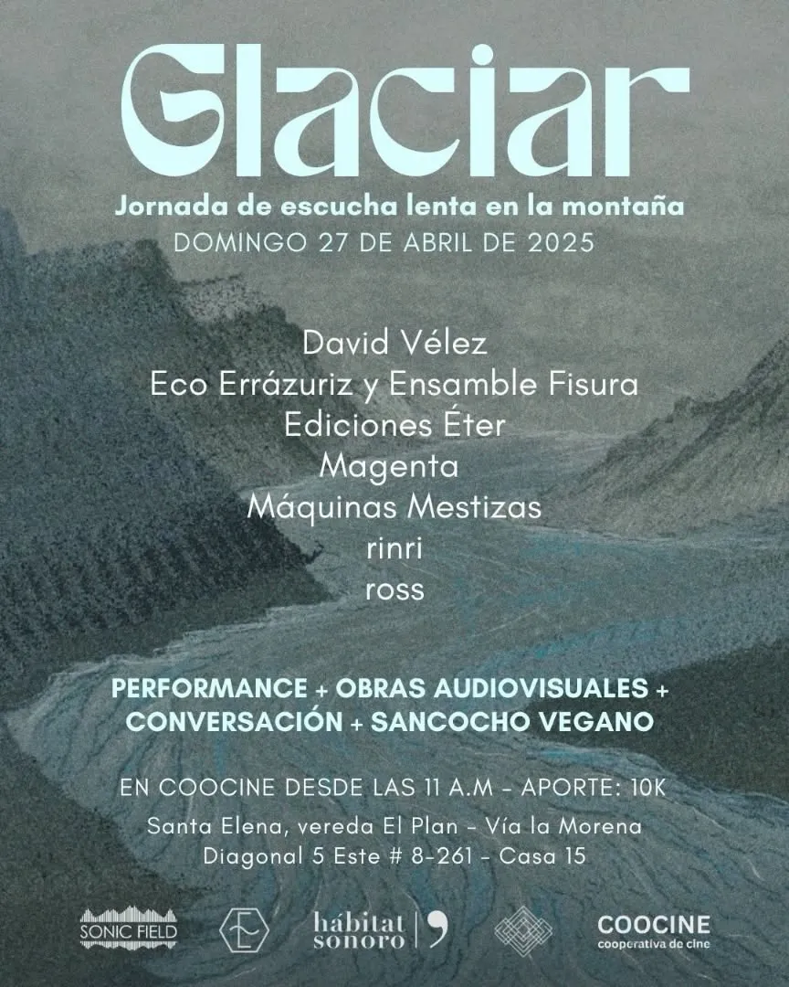 Cartel para Glaciar, un día de escucha lenta en la montaña el 27 de abril de 2025, listando a los artistas participantes sobre un paisaje de montaña nebuloso.